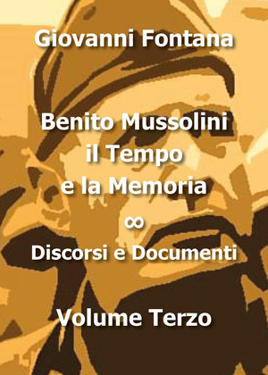 Benito Mussolini. Il tempo e la memoria
