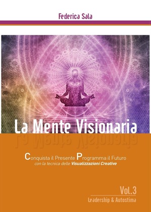 La mente visionaria. Leadership & autostima