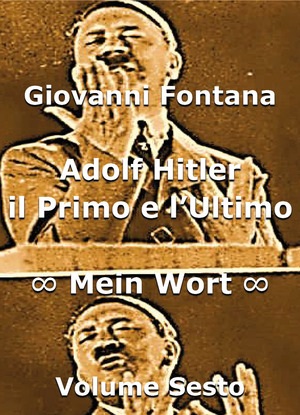 Adolf Hitler. Il primo e l'ultimo