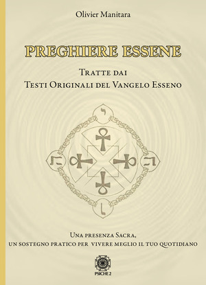 Preghiere essene. Tratte dai testi originali del Vangelo esseno