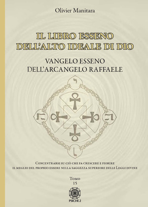 Vangelo esseno dell'arcangelo Raffaele. Il libro esseno dell'alto ideale di Dio