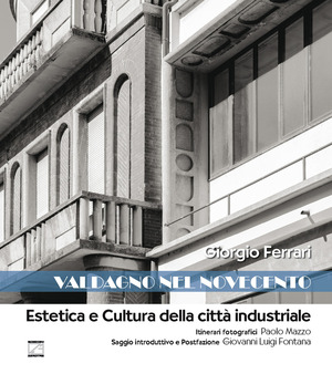 Valdagno nel Novecento. Estetica e cultura della città industriale