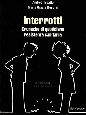 Interrotti. Cronache di quotidiana resistenza sanitaria