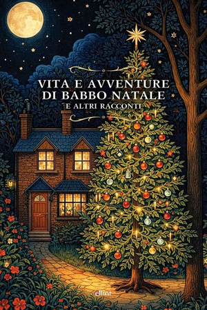 Vita e avventure di Babbo Natale. E altri racconti