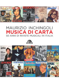Musica di carta. 50 anni di riviste musicali in Italia