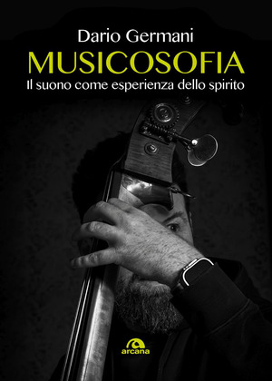 Musicosofia. Il suono come esperienza dello spirito
