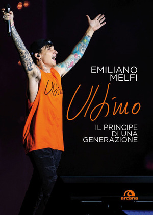 Ultimo. Il principe di una generazione