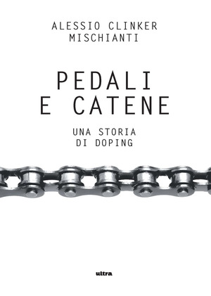 Pedali e catene. Una storia di doping