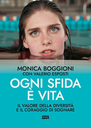 Ogni sfida è vita. Il valore della diversità e il coraggio di sognare