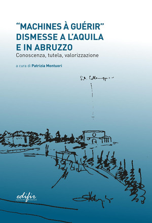 «Machines à guérir» dismesse a L'Aquila e in Abruzzo...