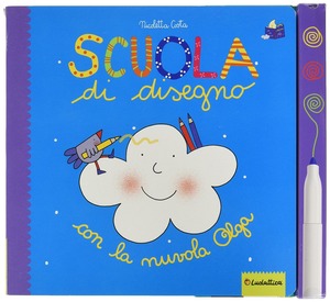 Scuola di disegno con nuvola Olga. Ediz. illustrata. Con pennarello