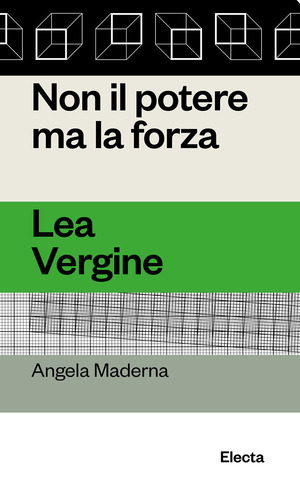 Non il potere ma la forza. Lea Vergine