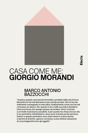 Casa come me: Giorgio Morandi. Ediz. illustrata