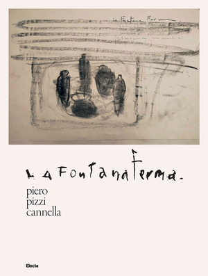 Piero Pizzi Cannella. Fontana Ferma