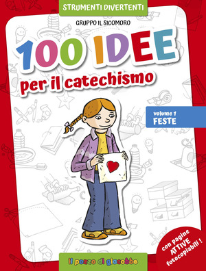 100 idee per il catechismo. Ediz. illustrata