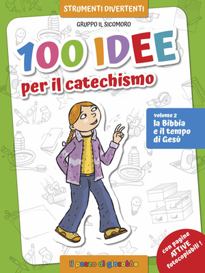 100 idee per il catechismo. Ediz. a colori