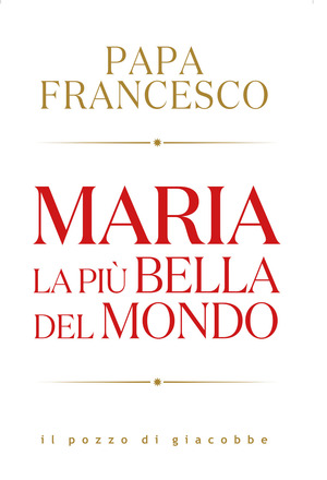 Maria. La più bella del mondo
