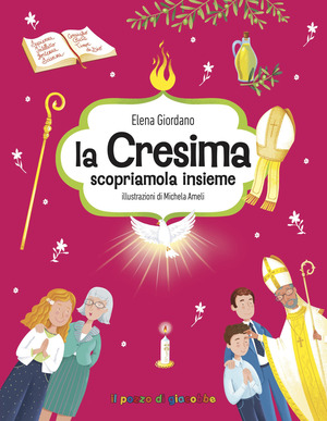 La Cresima scopriamola insieme. Gemme di grazia