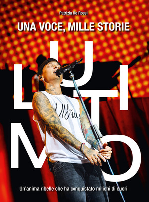 Ultimo: una voce, mille storie. Un'anima ribelle che ha conquistato milioni di cuori