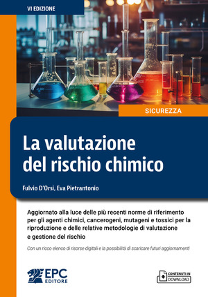 La valutazione del rischio chimico. Aggiornato alla luce delle più recenti norme di riferimento per gli agenti chimici, cancerogeni, mutageni e tossici per la riproduzione e delle relative metodologie di valutazione e gestione del rischio. Con un ricco elenco di risorse digitali e la possibilità di scaricare futuri aggiornamenti. Nuova ediz.