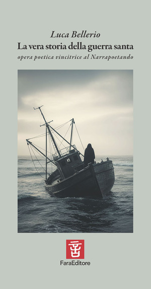 La vera storia della guerra santa. Opera poetica vincitrice al Narrapoetando