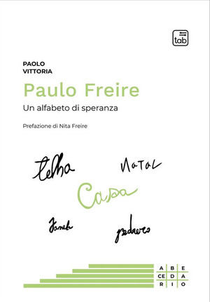 Paulo Freire. Un alfabeto di speranza