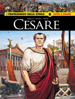 Giulio Cesare/Carlo Magno. I protagonisti della storia