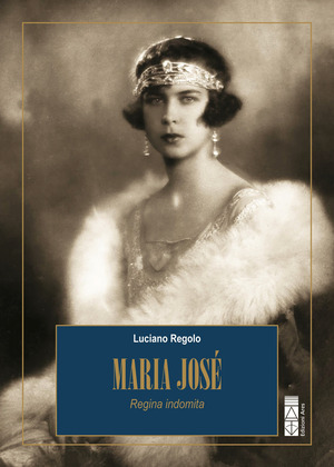 Maria José. Regina indomita