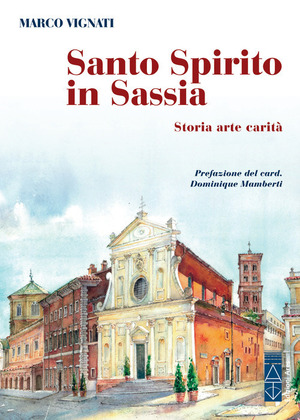 Santo Spirito in Sassia. Storia arte carità