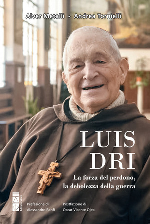 Luis Dri. La forza del perdono, la debolezza della guerra