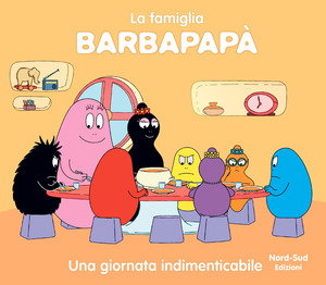 Una giornata indimenticabile. La famiglia Barbapapà. Ediz. a colori