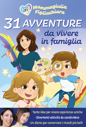 31 avventure da vivere in famiglia 31 avventure da vivere in famiglia