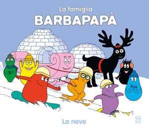 La neve. La famiglia Barbapapà. Ediz. a colori