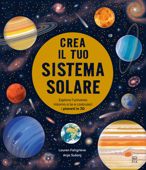 Crea il tuo sistema solare. Ediz. a colori. Con QR code per tutorial