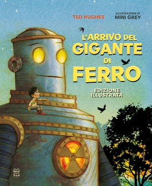 L' arrivo del Gigante di ferro. Ediz. a colori