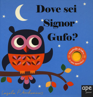 Dove sei, signor Gufo? Ediz. a colori
