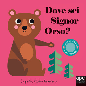 Dove sei signor orso? Ediz. a colori