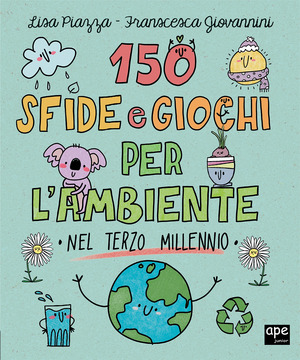 150 sfide e giochi per l'ambiente nel terzo millennio