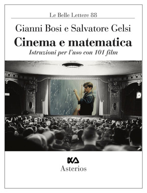 Cinema e matematica. Istruzioni per l'uso con 101 film