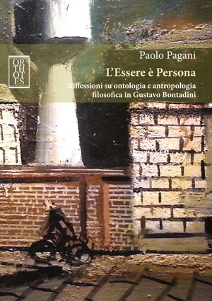 L' Essere è Persona. Riflessioni su ontologia e antropologia filosofica in Gustavo Bontadini