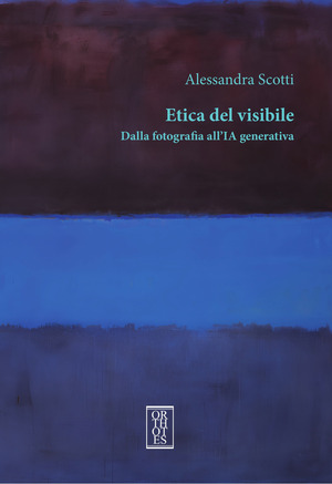 Etica del visibile. Dalla fotografia all’IA generativa