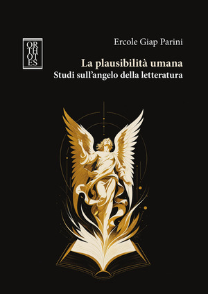 La plausibilità umana. Studi sull’angelo della letteratura