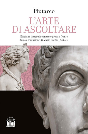 L' arte di saper ascoltare. Testo greco a fronte. Ediz. integrale