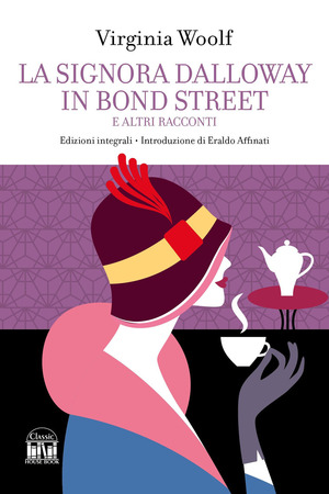 La Signora dalloway in bond street. Ediz. integrale