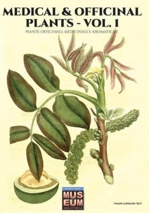 Medical & officinal plants. Piante officinali, medicinali e aromatiche. Ediz. bilingue