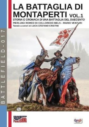 La battaglia di Montaperti. Storia e cronaca di una battaglia del Duecento