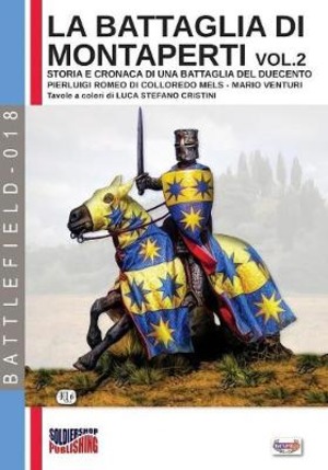 La battaglia di Montaperti. Storia e cronaca di una battaglia del Duecento
