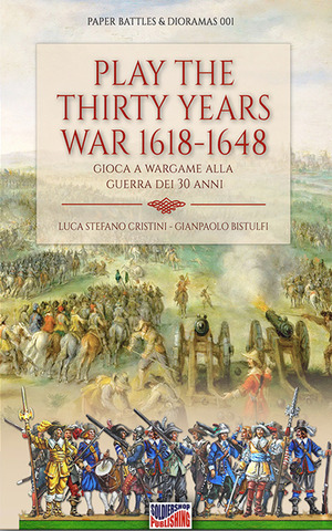 Play the Thirty Years’ War 1618-1648. Gioca a Wargame alla Guerra dei 30 anni
