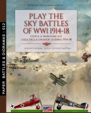 Play the sky battle of WW1 1914-18–Gioca a Wargame sui cieli della Grande Guerra 1914-18. Ediz. bilingue