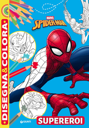 Supereroi. Spider-man. Disegna e colora. Ediz. a colori